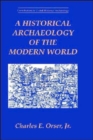 A Historical Archaeology of the Modern World - Book