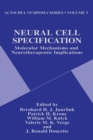 Neural Cell Specification : Molecular Mechanisms and Neurotherapeutic Implications - Proceedings of the Third Altschul Symposium Held in Saskatoon, Canada, May 12-14, 1994 - Book
