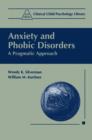 Anxiety and Phobic Disorders : A Pragmatic Approach - Book