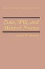 Time, Will, and Mental Process - Book