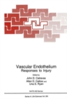 Vascular Endothelium : Responses to Injury - Book