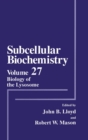 Subcellular Biochemistry : Biology of the Lysosome v. 27 - Book
