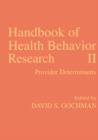 Handbook of Health Behavior Research II : Provider Determinants - Book