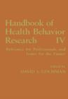 Handbook of Health Behavior Research IV : Relevance for Professionals and Issues for the Future - Book