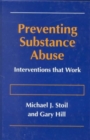 Preventing Substance Abuse : Interventions that Work - Book