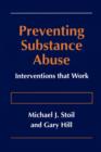 Preventing Substance Abuse : Interventions that Work - Book