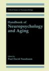 Handbook of Neuropsychology and Aging - Book