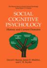 Social Cognitive Psychology : History and Current Domains - Book