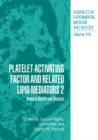 Platelet-Activating Factor and Related Lipid Mediators 2 : Roles in Health and Disease - Book