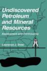 Undiscovered Petroleum and Mineral Resources : Assessment and Controversy - Book