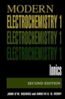 Volume 1: Modern Electrochemistry : Ionics - Book