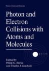 Photon and Electron Collisions with Atoms and Molecules - Book