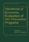 Handbook of Economic Evaluation of HIV Prevention Programs - Book