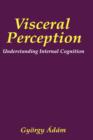 Visceral Perception : Understanding Internal Cognition - Book