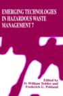 Emerging Technologies in Hazardous Waste Management 7 - Book