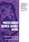 Process-Induced Chemical Changes in Food - Book