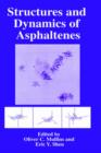 Structures and Dynamics of Asphaltenes - Book