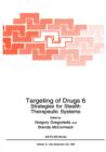 Targeting of Drugs 6 : Strategies for Stealth Therapeutic Systems - Book