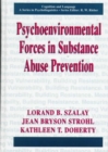 Psychoenvironmental Forces in Substance Abuse Prevention - Book