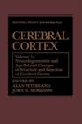 Cerebral Cortex : Neurodegenerative and Age-Related Changes in Structure and Function of Cerebral Cortex - Book