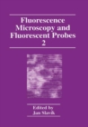Fluorescence Microscopy and Fluorescent Probes : Volume 2 - Book