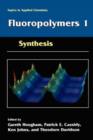 Fluoropolymers 1 : Synthesis - Book