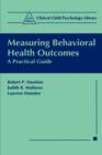 Measuring Behavioral Health Outcomes : A Practical Guide - Book