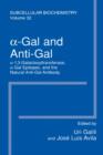 -Gal and Anti-Gal :  1,3-Galactosyltransferase,  -Gal Epitopes, and the Natural Anti-Gal Antibody Subcellular Biochemistry - Book