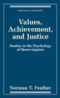 Values, Achievement, and Justice : Studies in the Psychology of Deservingness - Book