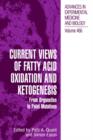 Current Views of Fatty Acid Oxidation and Ketogenesis : From Organelles to Point Mutations - Book