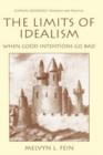 The Limits of Idealism : When Good Intentions Go Bad - Book