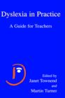 Dyslexia in Practice : A Guide for Teachers - Book