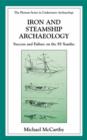 Iron and Steamship Archaeology : Success and Failure on the SS Xantho - Book