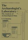 The Archaeologist's Laboratory : The Analysis of Archaeological Data - Book