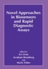 Novel Approaches in Biosensors and Rapid Diagnostic Assays - Book