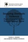 Stopping Domestic Violence : How a Community Can Prevent Spousal Abuse - Book