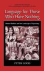 Language for Those Who Have Nothing : Mikhail Bakhtin and the Landscape of Psychiatry - Book