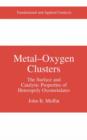 Metal-Oxygen Clusters : The Surface and Catalytic Properties of Heteropoly Oxometalates - Book
