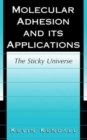 Molecular Adhesion and Its Applications : The Sticky Universe - Book