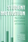 Student Motivation : The Culture and Context of Learning - Book