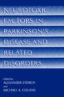 Neurotoxic Factors in Parkinson's Disease and Related Disorders - Book