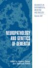 Neuropathology and Genetics of Dementia - Book