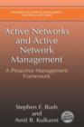 Active Networks and Active Network Management : A Proactive Management Framework - Book