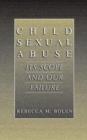 Child Sexual Abuse : Its Scope and Our Failure - Book