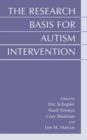 The Research Basis for Autism Intervention - Book