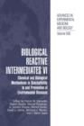 Biological Reactive Intermediates Vi : Chemical and Biological Mechanisms in Susceptibility to and Prevention of Environmental Diseases - Book