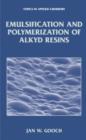 Emulsification and Polymerization of Alkyd Resins - Book