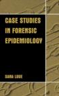 Case Studies in Forensic Epidemiology - Book