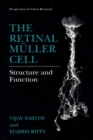 The Retinal Muller Cell : Structure and Function - eBook