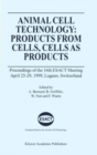 Animal Cell Technology: Products from Cells, Cells as Products : Proceedings of the 16th ESACT Meeting April 25-29, 1999, Lugano, Switzerland - eBook